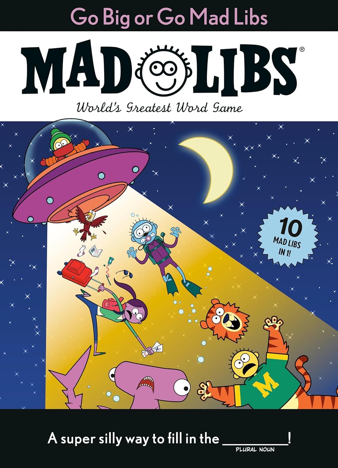 Go Big Or Go Mad Libs: 10 Mad Libs In 1!: World's Greatest Word Game by Mad Libs 9780593521434_93c6badd-6140-42ab-9b88-2e1e61f28291
