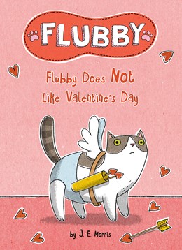 Flubby Does Not Like Valentine's Day by Morris. J. E. 20 9780593523421