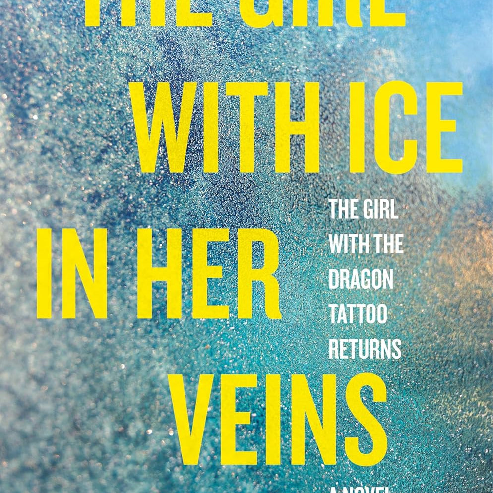 The Girl With Ice In Her Veins (Girl With The Dragon Tattoo) by Smirnoff. Karin 9780593536711