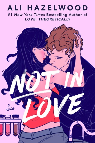 Not In Love by Hazelwood. Ali 9780593550427