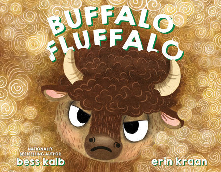 Buffalo Fluffalo by Kalb. Bess; Kraan. Erin 9780593564530