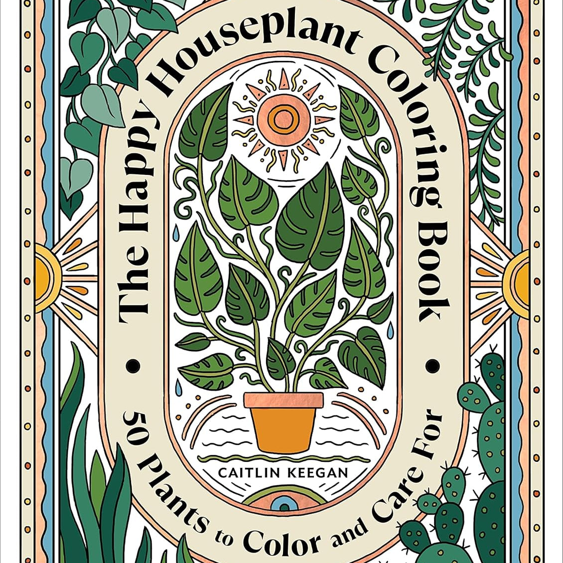 The Happy Houseplant Coloring Book by Keegan. Caitlin 20 9780593578803_c35d4c35-22d4-4b19-94e7-cb3e4036a1d6