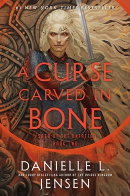 A CURSE CARVED IN BONE (SAGA OF THE UNFATED #2) - JENSEN. DANIELLE L. 20 9780593599884