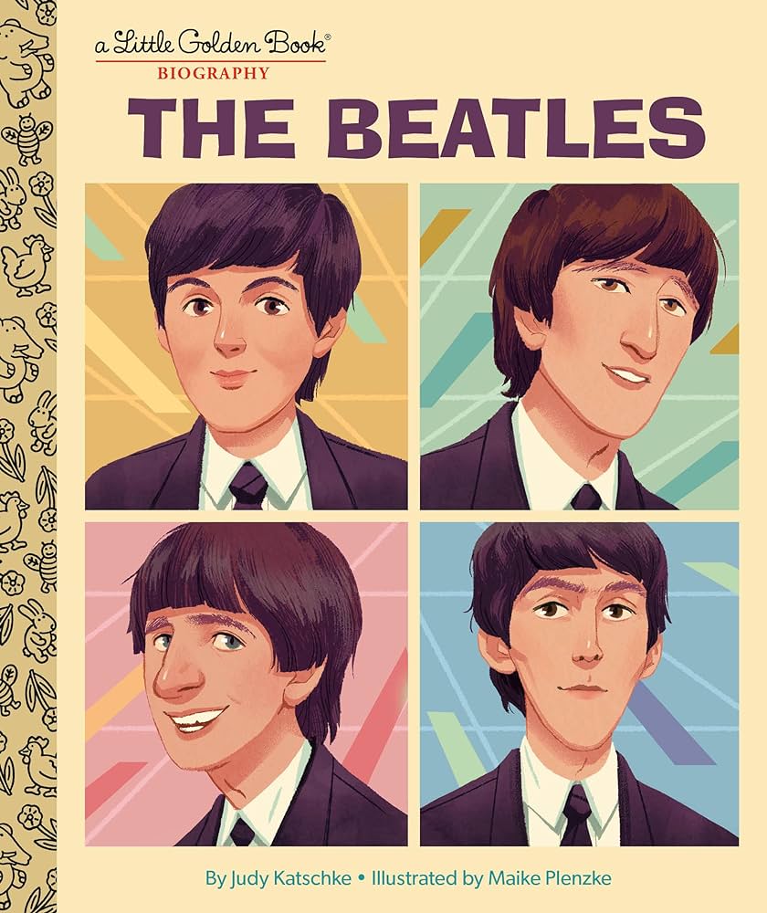 The Beatles: A Little Golden Book Biography by Katschke, Judy ; Plenzke, Maike 9780593645123