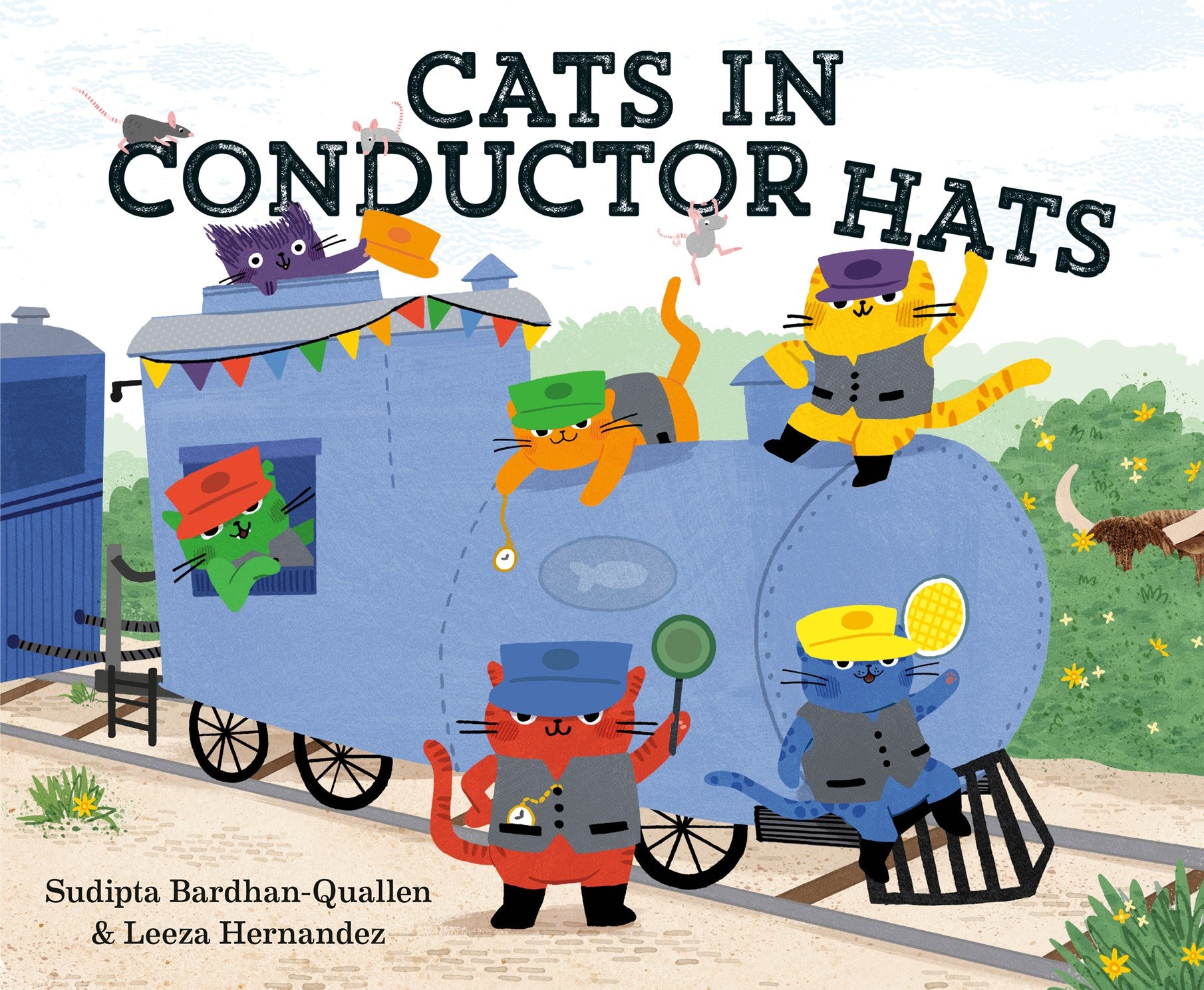 Cats in Conductor Hats: A Train Adventure by Bardhan-Quallen. Sudipta, Illustrated by Hernandez. L 20 9780593706879
