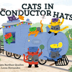 Cats in Conductor Hats: A Train Adventure by Bardhan-Quallen. Sudipta, Illustrated by Hernandez. L 20 9780593706879