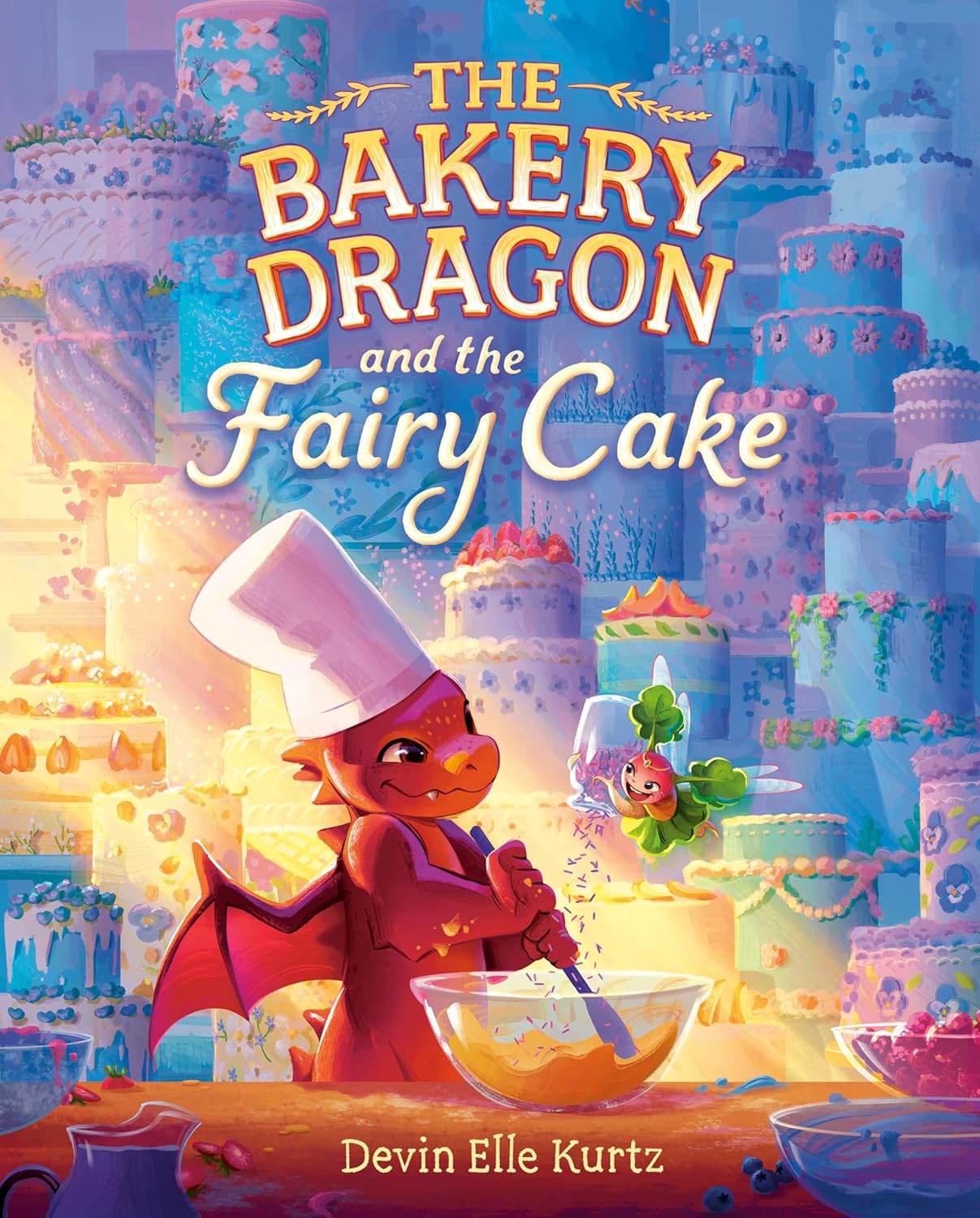 The Bakery Dragon And The Fairy Cake by Kurtz. Devin Elle 9780593710999