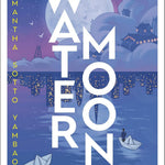 Water Moon: A Novel by Yamabao. Samantha Sotto 9780593724996