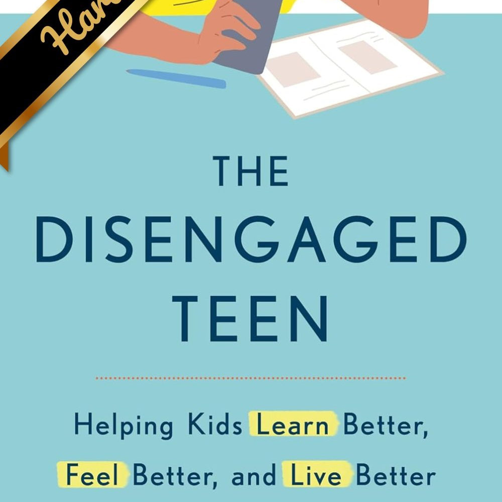 The Disengaged Teen: Helping Kids Learn Better, Feel Better, And Live Better 9780593727072