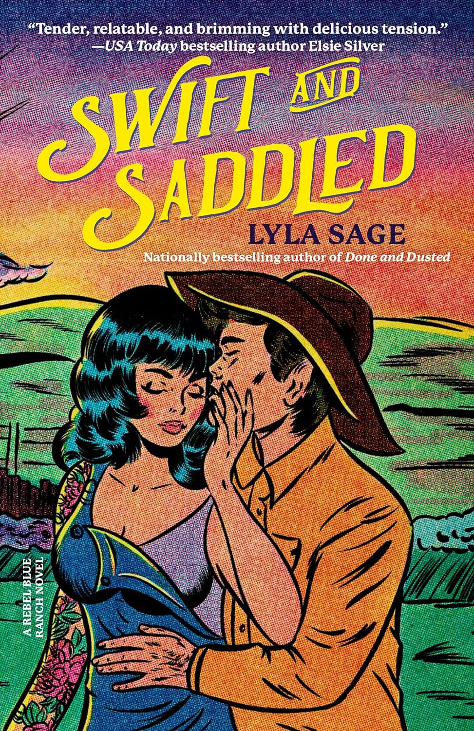 Swift And Saddled: A Rebel Blue Ranch Novel by Sage. Lyla 9780593732434