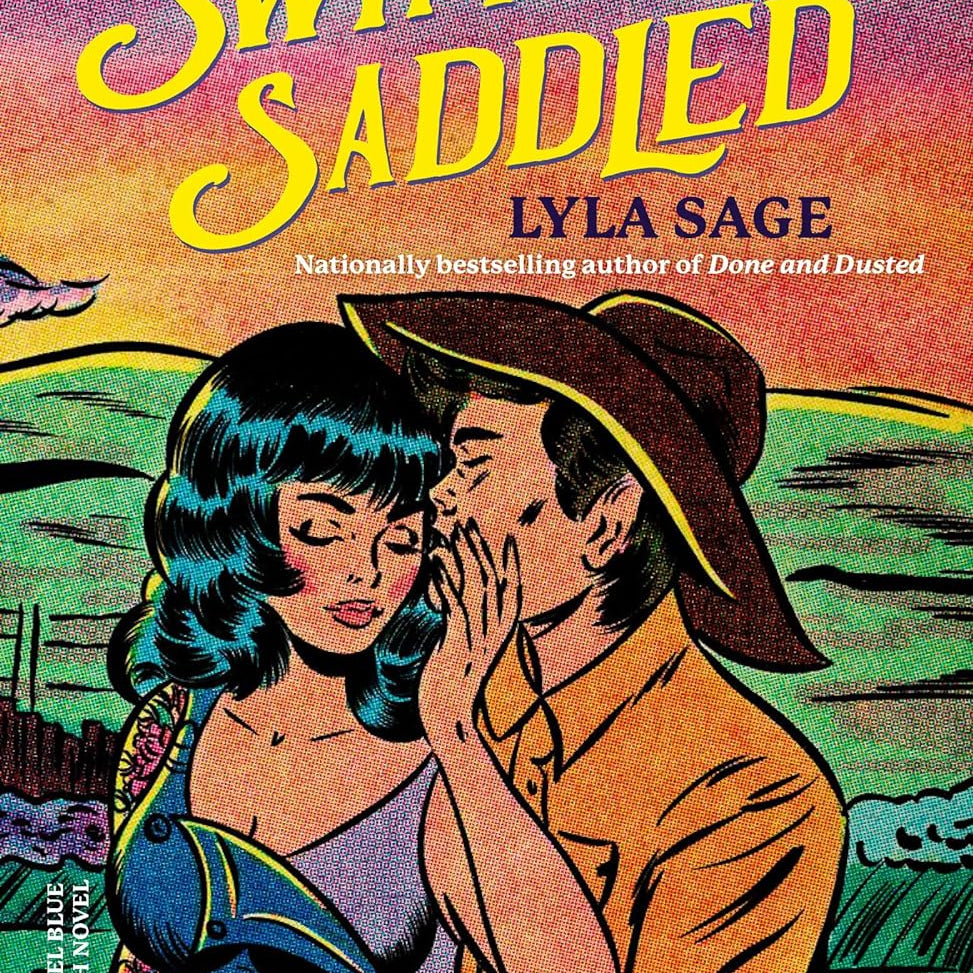 Swift And Saddled: A Rebel Blue Ranch Novel by Sage. Lyla 9780593732434