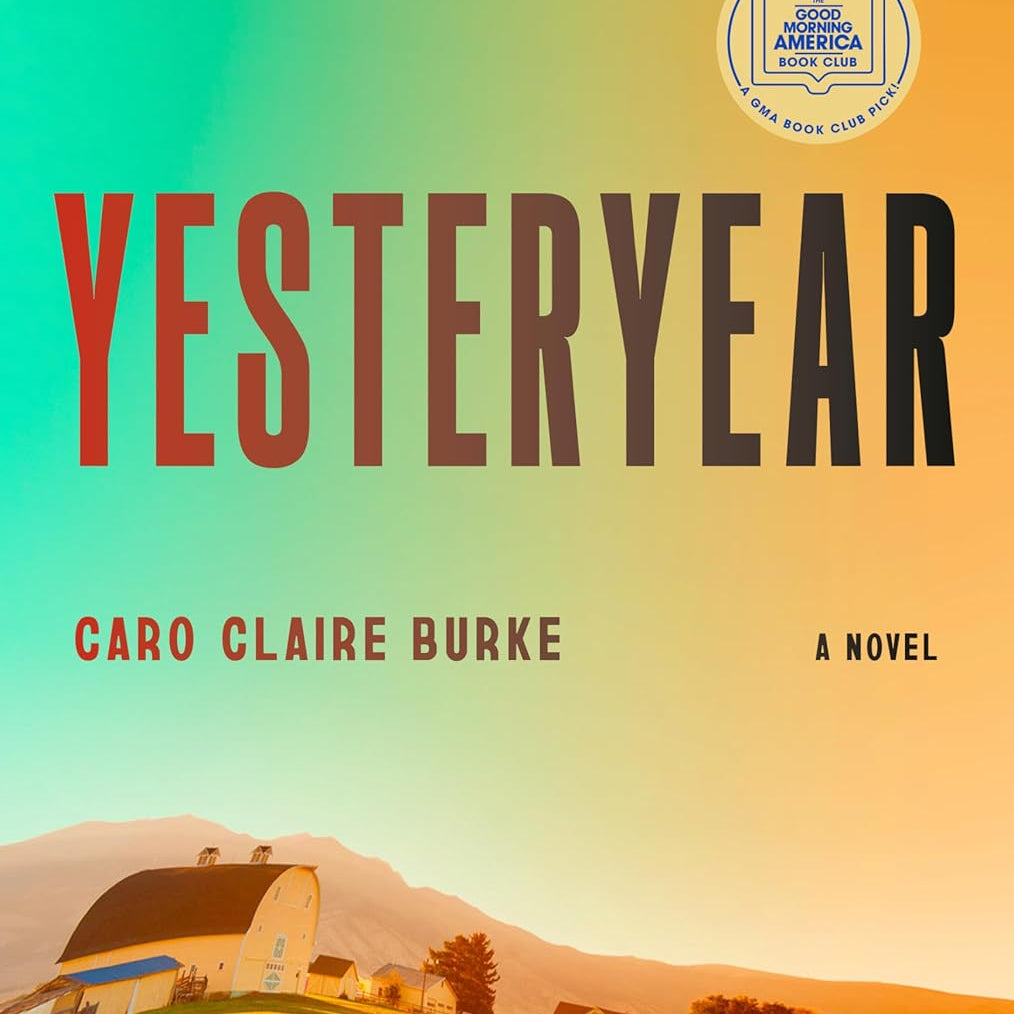 Yesteryear: A Novel (A GMA Book Club Pick) by Burke. Caro Claire 20 9780593804216