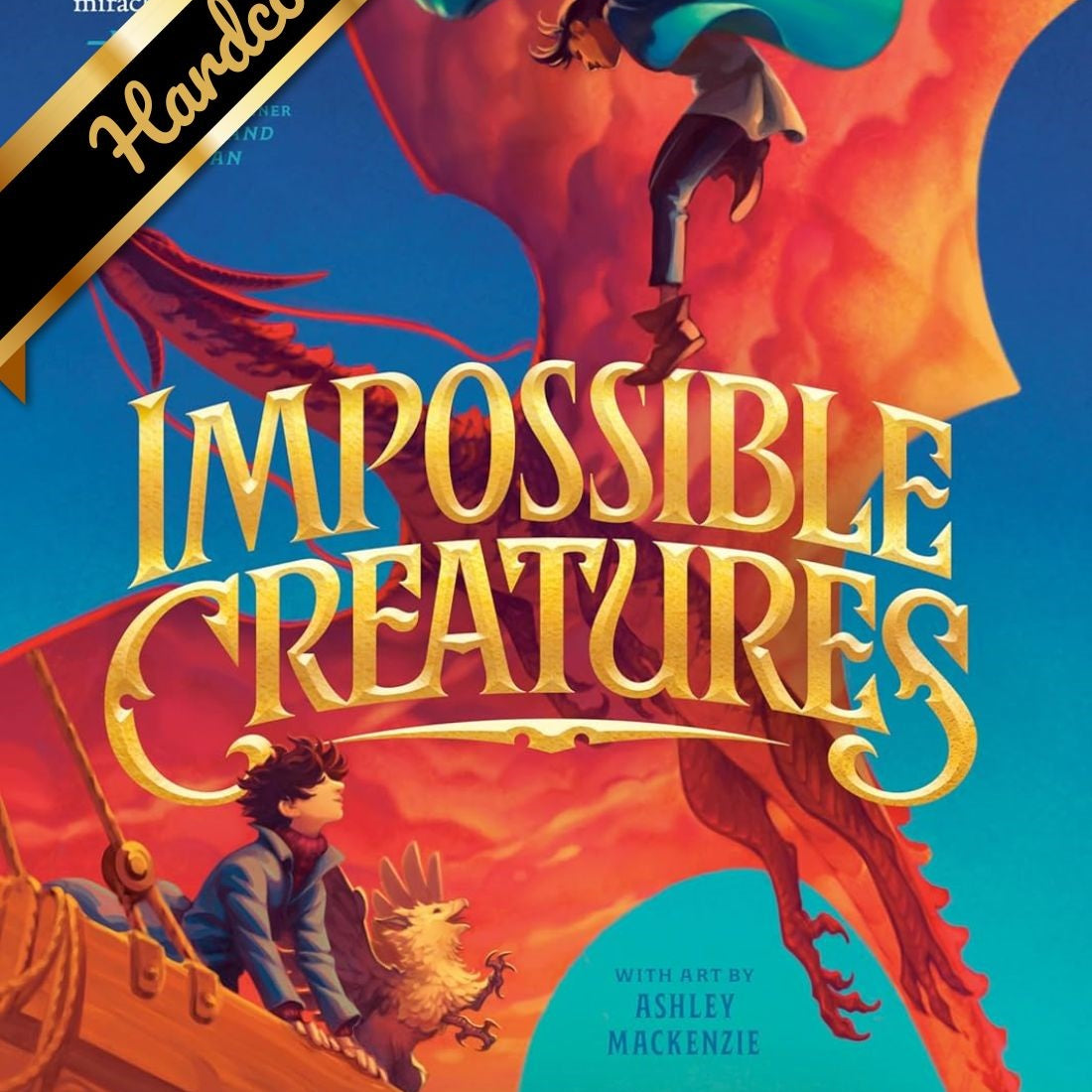 Impossible Creatures by Rundell. Katherine; Mackenzie. Ashley 9780593809860