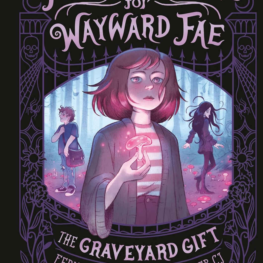 THE GRAVEYARD GIFT (FERN'S CHOOL FOR WAYWARD FAE #1) - PIPER. CJ 9780593810477