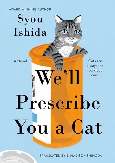 We'Ll Prescribe You A Cat by Ishida. Syou 9780593818749