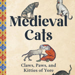Medieval Cats: Claws, Paws, And Kitties Of Yore by Nappington. Catherine 9780593837504