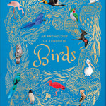 An Anthology Of Exquisite Birds (Dk Children'ts Anthologies) by Hoare. Ben 9780593843581