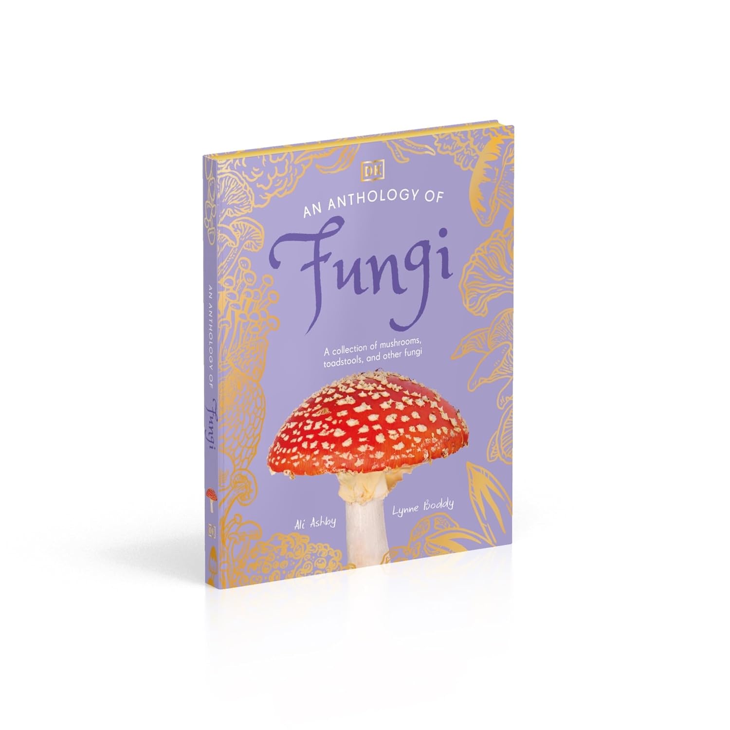 An Anthology Of Fungi: A Collection Of Mushrooms, Toadstools And Other Fungi by 9780593846131_7