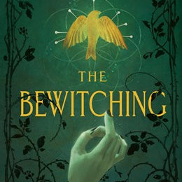 The Bewitching by Moreno-Garcia. Silvia 9780593874325