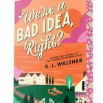 "We're a Bad Idea, Right?" A Novel by Walther, KL by Paperback 20 9780593904794