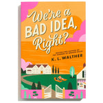 "We're a Bad Idea, Right?" A Novel by Walther, KL by Paperback 20 9780593904794_1