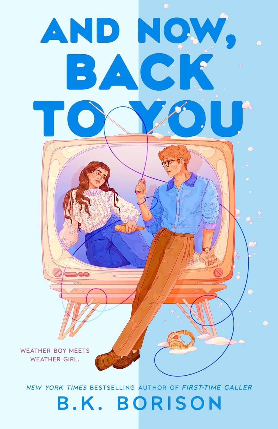 And Now, Back To You by Borison. B.K. 20 9780593953143