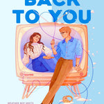 And Now, Back To You by Borison. B.K. 20 9780593953143_de6a063d-3ff0-4bc1-890b-620561922e74