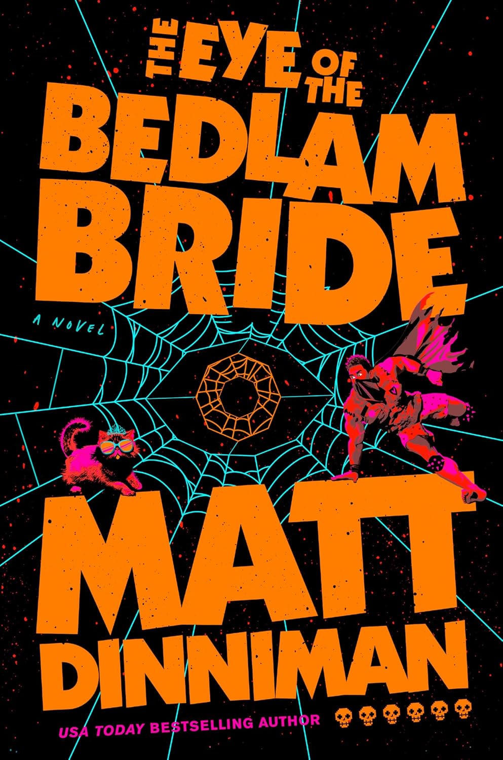 THE EYE OF THE BEDLAM BRIDE (DUNGEON CRAWLER CARL #3) - DINNIMAN. MATT 9780593956014