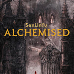 Alchemised by Senlinyu 9780593972700