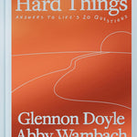 We Can Do Hard Things: Answers To Life's 20 Questions by Doyle. Glennon 9780593977644
