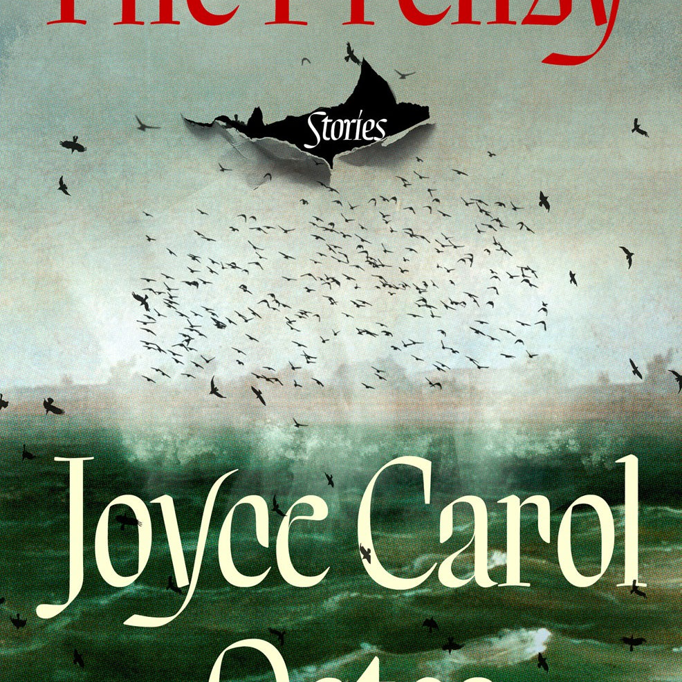 The Frenzy: Stories by Oates. Joyce Carol 20 9780593978115