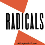 Rules For Radicals: A Pragmatic Primer For Realistic Radicals by Alinsky. Saul 9780679721130