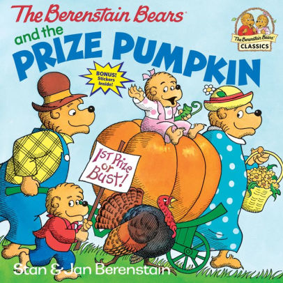 THE BERENSTAIN BEARS AND THE PRIZE PUMPKIN - BERENSTAIN. STAN ; BERENSTAIN. JAN 9780679808473