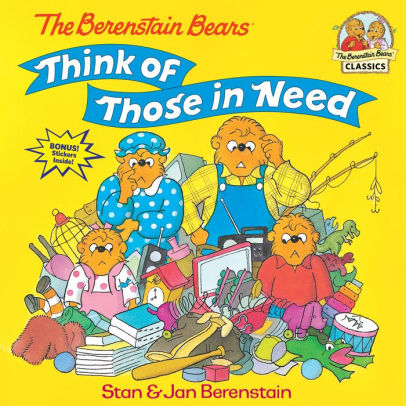 The Berenstain Bears Think Of Those In Need by Berenstain. Stan ; Berenstain. Ja 9780679889571