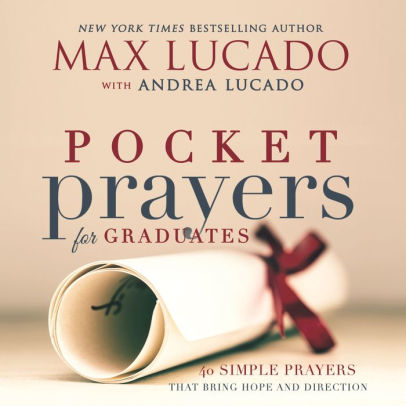 Pocket Prayers For Graduates: 40 Simple Prayers That Bring Hope And Direction - 9780718077372