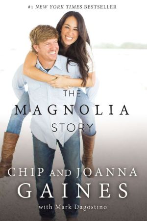 Magnolia Story Gaines. Chip 9780718079185