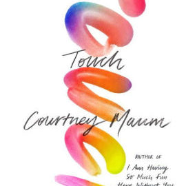 Touch Maum. Courtney 9780735212121
