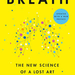 Breath: The New Science Of A Lost Art by Nestor. James 20 9780735213623_f58797fb-7ba7-4fc0-b1dc-9acc5b8511ba