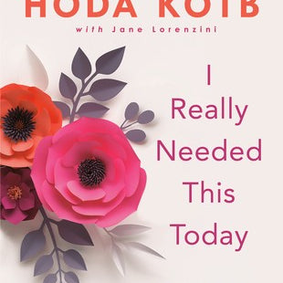 I Really Needed This Today by Kotb. Hoda 9780735217416