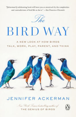 The Bird Way by Ackerman. Jennifer 9780735223035