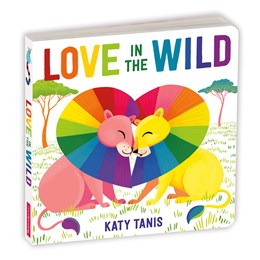 Love in the Wild (board book) by Tanis. Katy 20 9780735368002
