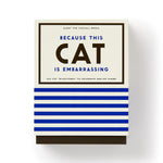 Because This Cat Is Embarrassing by Pet Shame/Praise Deck by Brass Moneky; Galis 9780735379329