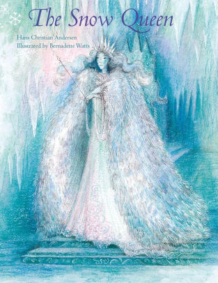 The Snow Queen by Watts. Bernadette ; Andersen. Hans Christian 9780735843028