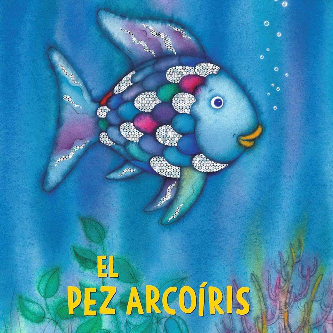 El Pez Arcoiris/The Rainbow Fish (Spanish Edition) by Pfister. Marcus 9780735845725