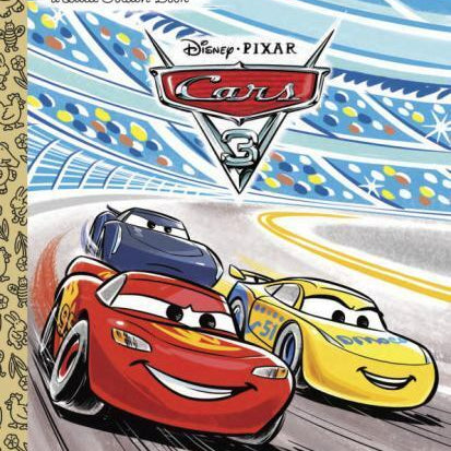 Cars 3 Little Golden Book (Disney/Pixar Cars 3) by Saxon, Victoria ; Wu, Vivien 9780736437301