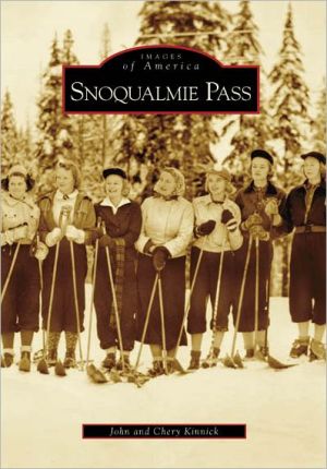 Snoqualmie Pass by Kinnick. John 9780738548098