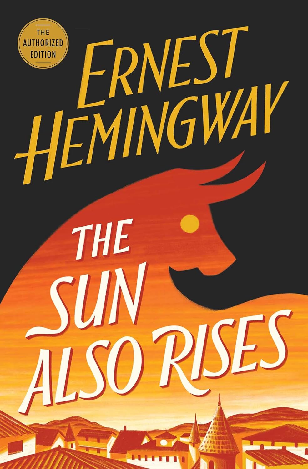 The Sun Also Rises: The Authorized Edition by Hemingway. Ernest 9780743297332