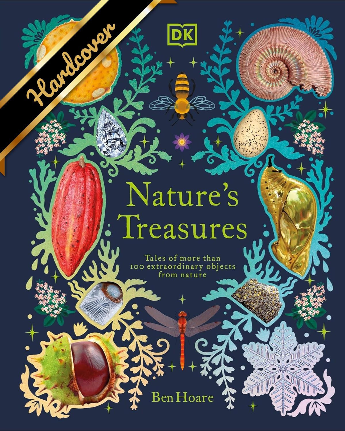 Nature's Treasures: Tales Of More Than 100 Extraordinary Objects From Nature by 9780744034950