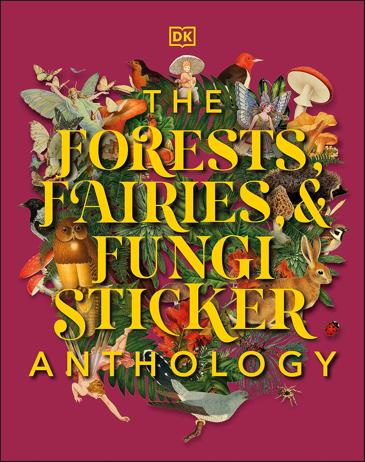 Forests, Fairies & Fungi Sticker Anthology (1,000+ Vintage Stickers) by Dk 9780744069501
