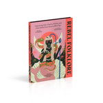 Rebel Folklore: Empowering Tales Of Spirts, Witches, & Other Misfits by Sedgwick 9780744084535_8